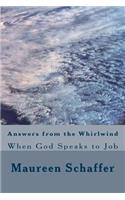 Answers from the Whirlwind: When God Speaks to Job