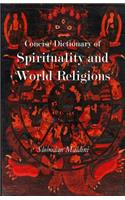 Concise Dictionary of Spirituality and World Religions