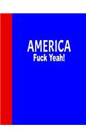 America, Fuck Yeah!: Lined Notebook
