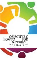 Objective-C HowTo For Newbies