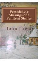 Persnickety Musings of a Penitent Sinner