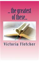...the greatest of these...