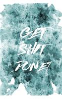 Motivational Journal - Get Shit Done! (Teal)