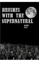 Brushes with the Supernatural