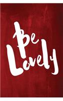Chalkboard Journal - Be Series - Be Lovely (Red)