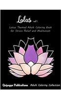 Lotus: Lotus Themed Adult Coloring Book for Stress Relief and Meditation: 1