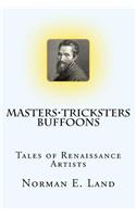 Masters Tricksters Buffoons