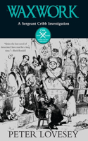 Waxwork: (8 A Sergeant Cribb Investigation)