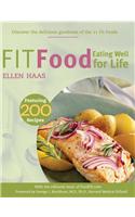 Fit Food: Eating Well for Life