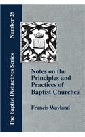 Notes on the Principles and Practices of Baptist Churches