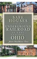 Safe Houses and the Underground Railroad in East Central Ohio