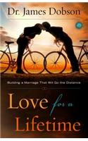 Love for a Lifetime: Building a Marriage That Will Go the Distance