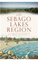 The Sebago Lakes Region: A Brief History