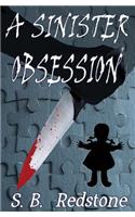 A Sinister Obsession