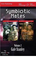 Symbiotic Mates, Volume 2 [Symbiotic Mates 4: Damian and the Doctor: Symbiotic Mates 5: Kade and the Captives] (Siren Publishing Menage and More Manlo