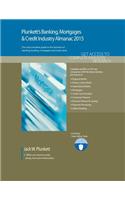 Plunkett's Banking, Mortgages & Credit Industry Almanac 2015: Banking, Mortgages & Credit Industry Market Research, Statistics, Trends & Leading Companies(Plunkett's Industry Almanacs)