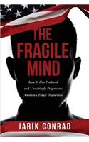 The Fragile Mind