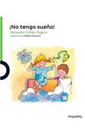 No Tengo Sueno! / I'm Not Sleepy (Spanish Edition)