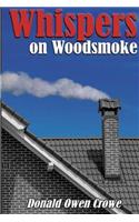 Whispers on Woodsmoke