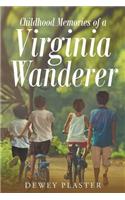 Childhood Memories of a Virginia Wanderer