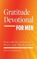Gratitude Devotional for Men