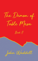 Demon of Table Mesa Book II