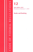 Code of Federal Regulations, Title 12 Banks and Banking 900-1025, Revised as of January 1, 2020: (Code of Federal Regulations, Title 12 Banks and Banking)