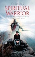 Interview with a Spiritual Warrior