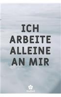 Ich Arbeite Alleine An Mir