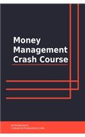 Money Management Crash Course