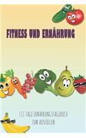 Fitness und Ernährung - 111 Tage Ernährungstagebuch zum Ausfüllen
