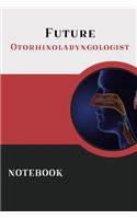 Future Otorhinolaryngologist Notebook