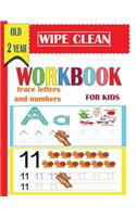 wipe clean workbook trace letters and numbers for kids old 2 year: A Magical Activity Workbook for Beginning Readers, Coloring, Dot to Dot, Shapes, letters, maze, mathematical maze, Numbers 1-14, and More