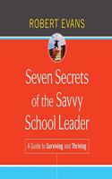 Seven Secrets of the Savvy School Leader Lib/E