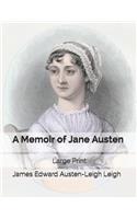 A Memoir of Jane Austen: Large Print