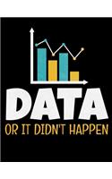 Data Or It Didn't Happen