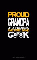 Proud Granpa of a Freaking Awesome Band Geek