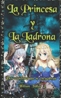La Princesa y La Ladrona