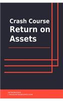 Crash Course Return on Assets