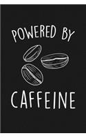 Powered By Caffeine: Blank Lined Notebook To Write In For Notes, To Do Lists, Notepad, Journal, Funny Gifts For Caffeine Lover