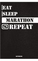 Eat Sleep Marathon Notebook: Lined Notebook / Journal Gift For Marathon Lovers, 120 Pages, 6x9, Soft Cover, Matte Finish