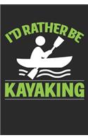 I'd Rather be kayaking