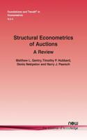 Structural Econometrics of Auctions