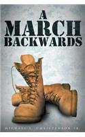 A March Backwards