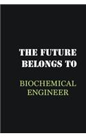 The future belongs to Biochemical Engineer: Writing careers journals and notebook. A way towards enhancement