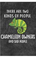 There Are Two Kinds Of People Chameleon Owners And Sad People Notebook Journal