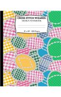 Cross Stitch Wizards Design Notebook: Cross Stitching And Embroidery Pattern Designer Notebook. Easter Egg Patchwork Cover.