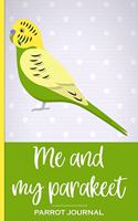 Me and My Parakeet Parrot Journal