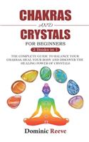 Chakras And Crystals For Beginners - 2 Books In 1