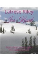 Ice Kissed